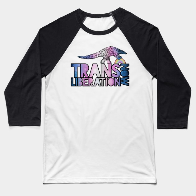 Trans Liberation Now Baseball T-Shirt by Art by Veya